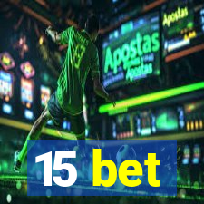 15 bet